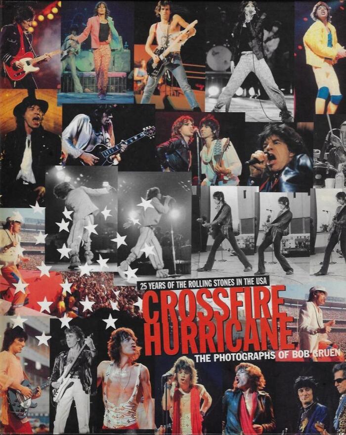 Crossfire Hurricane: 25 Years Of The Rolling Stones In The USA