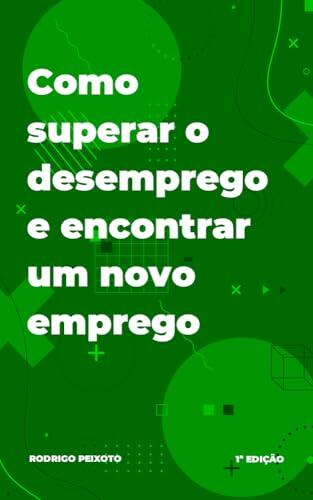 Como superar o desemprego e encontrar um novo emprego: O caminho para o recomeço profissional e pessoal