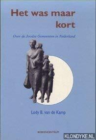 Het was maar kort: over de Joodse Gemeenten in Nederland
