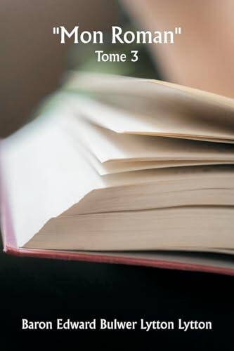 Mon Roman (Tome 3)