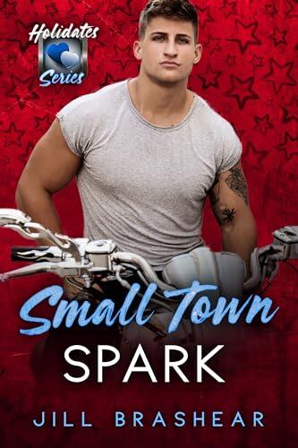 Small Town Spark: The Holidates Series (Book #32)