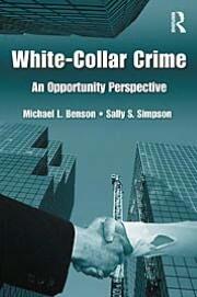 White-Collar Crime: An Opportunity Perspective