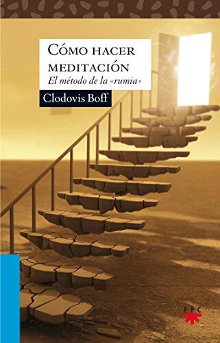 Cómo hacer meditación: El método de la "rumia"