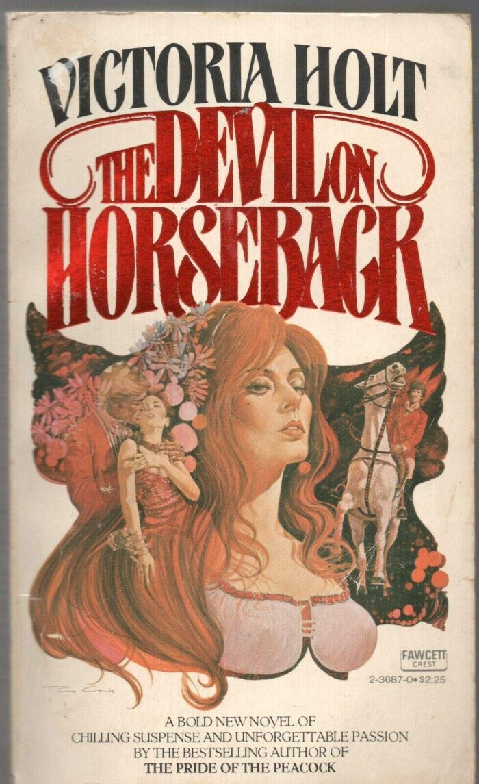 THE DEVIL ON HORSEBACK by VICTORIA HOLT Fawcett Crest PB 1977 1st [Hardcover] Victoria Holt