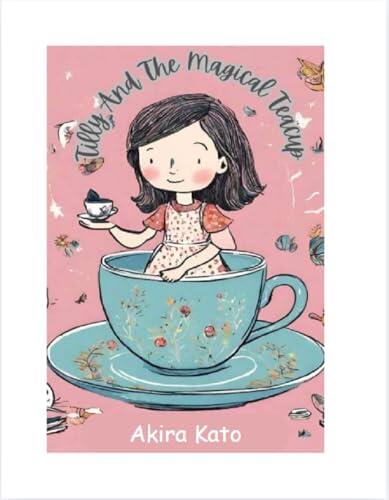 Tilly And The Magical Teacup