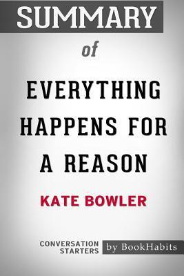 Summary of Everything Happens for a Reason: Conversation Starters
