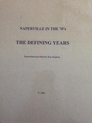 Naperville In the 70's: The Defining Years