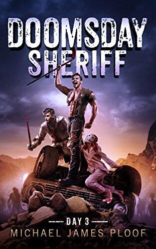Doomsday Sheriff: Day 3: A Post-Apocalyptic Zombie Adventure
