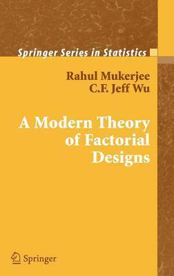 Modern Theory of Factorial Designs, A. Springer Series in Statistics.