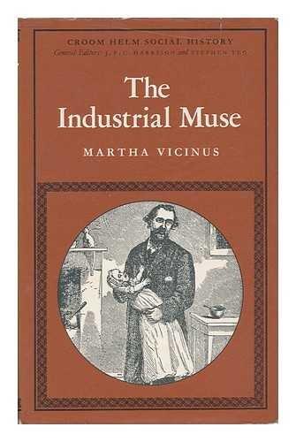 The Industrial Muse: A Study of Nineteenth Century British Working-Class Literature