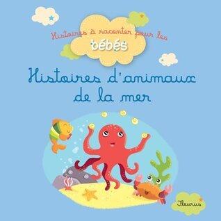 Histoires d'animaux de la mer (Histoires à raconter pour les bébés)