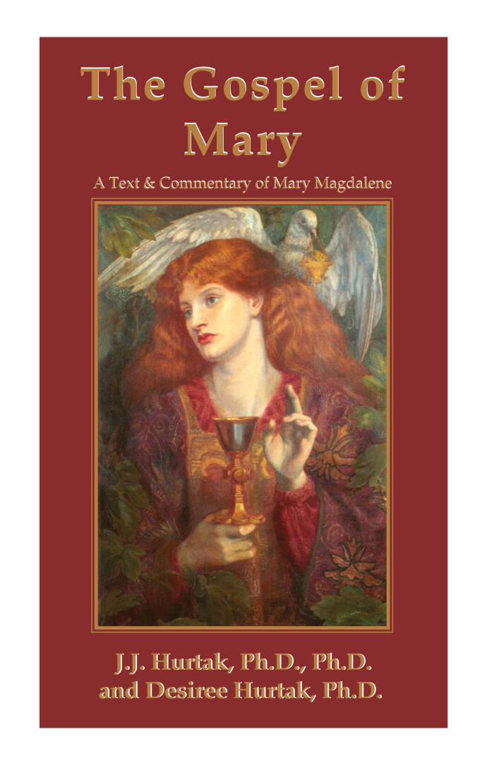 The Gospel of Mary: A Text of Mary Magdalene with Commentary