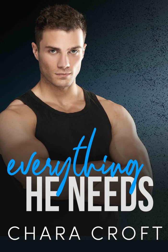 Everything He Needs