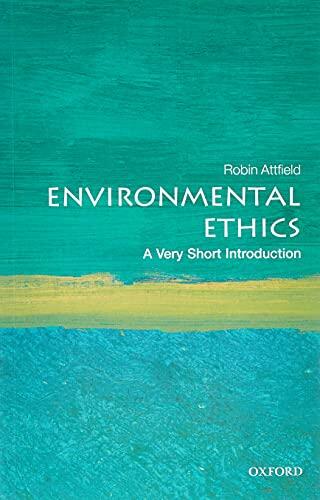 Environmental Ethics: A Very Short Introduction