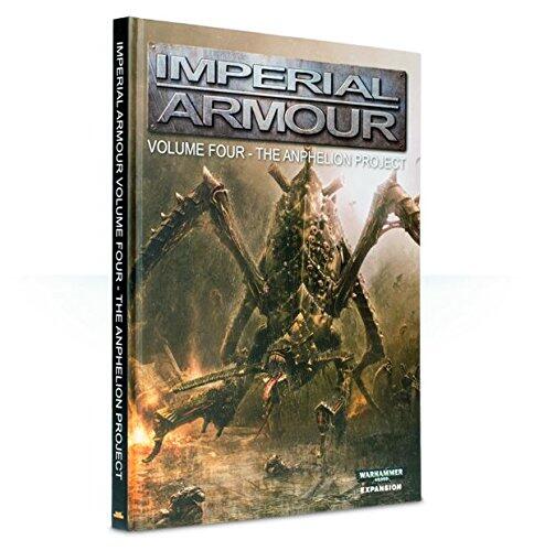 Imperial Armour Volume Four - The Anphelion Project Second Edition Warhammer 40k