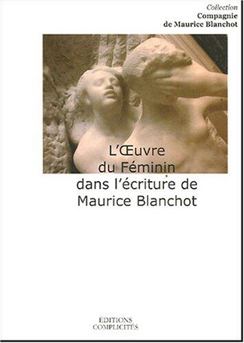 L'oeuvre du féminin dans l'écriture de Maurice Blanchot