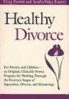 Healthy Divorce: For Parents and Children--An Original, Clinically Proven Program for Working Through the Fourteen Stages of Separation, Divorce, and ... BASS SOCIAL AND BEHAVIORAL SCIENCE SERIES)