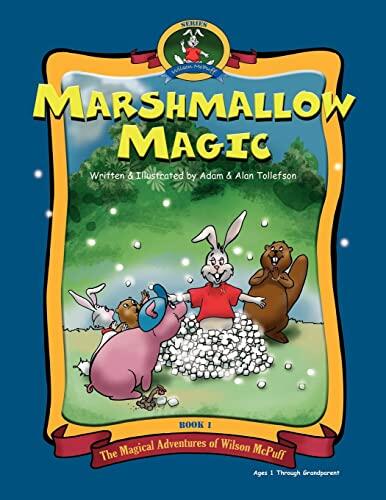 Marshmallow Magic: The Adventures of Wilson McPuff