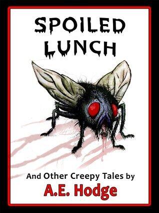 Spoiled Lunch and Other Creepy Tales