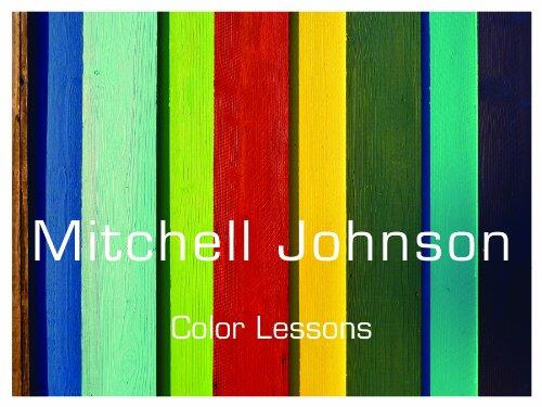 Mitchell Johnson: Color Lessons