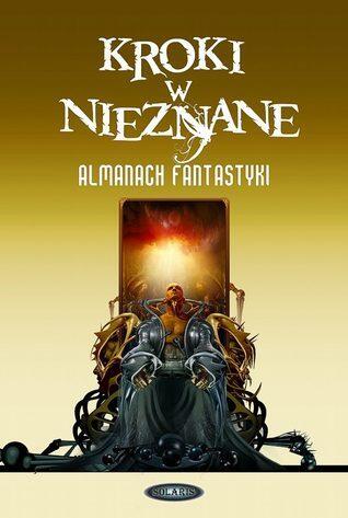 Kroki w nieznane: Almanach fantastyki 2011