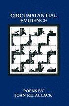 Circumstantial Evidence: Poems