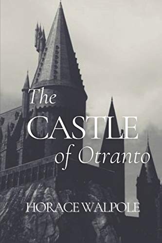 The Castle of Otranto: With Original Classics and Annotated