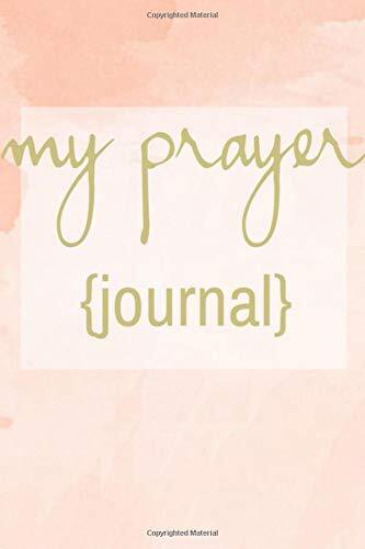 Prayer Journal for Women: 45 Days of Guided Prayer Prompts, Scripture, Thanks and Praise