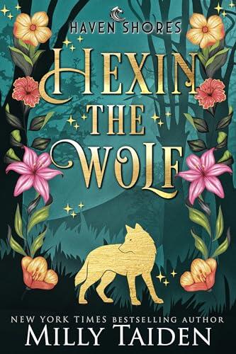 Hexin' the Wolf: A Paranormal Small Town Cozy Shifter Romance Series - with Heat