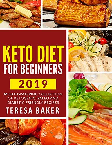 Keto Diet for Beginners: Mouthwatering Collection of Delicious Ketogenic Meal Recipes; Kick-start High Level Fat Burning, Weight Loss & Healthy Lifestyle