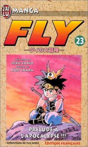 Fly, tome 23: Prélude à l'apocalypse ! ! !