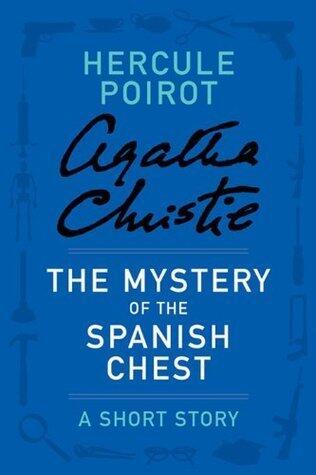 The Mystery of the Spanish Chest: A Short Story