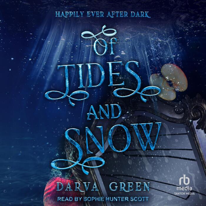 Of Tides and Snow: Happily Ever After Dark, Book 1