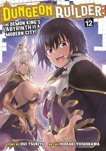 Dungeon Builder: The Demon King's Labyrinth is a Modern City! (Manga) Vol. 12
