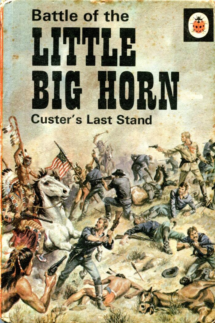 Battle of the Little Big Horn: Custer's Last Stand