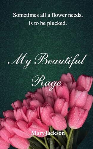 My Beautiful Rage: