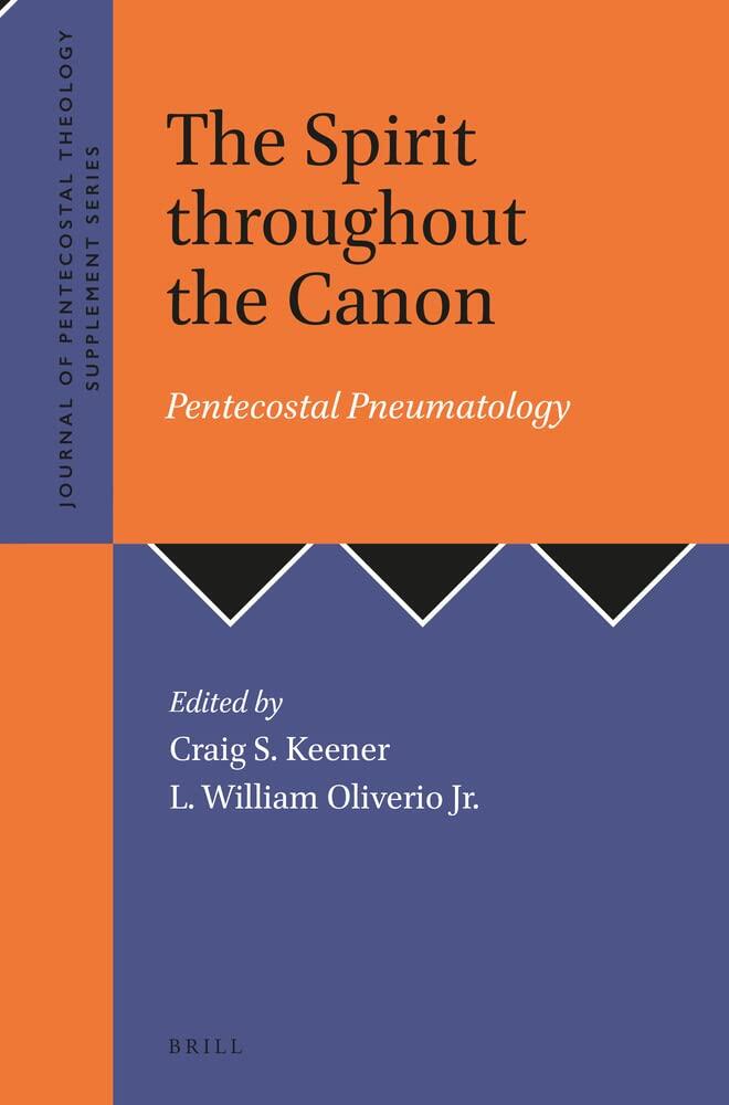 The Spirit throughout the Canon Pentecostal Pneumatology