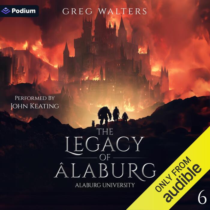 The Legacy of Alaburg: Alaburg University, Book 6