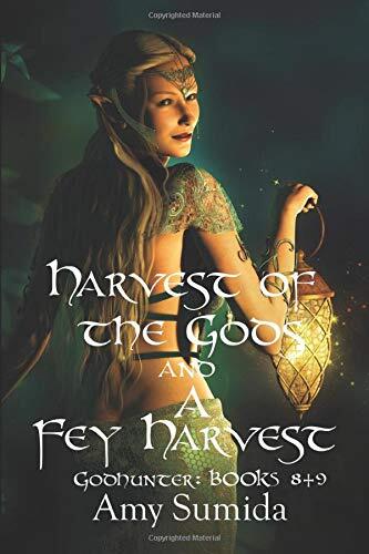 Harvest of the Gods and A Fey Harvest: Books 8 and 9 in the Godhunter Series