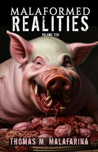 Malaformed Realities Volume 10