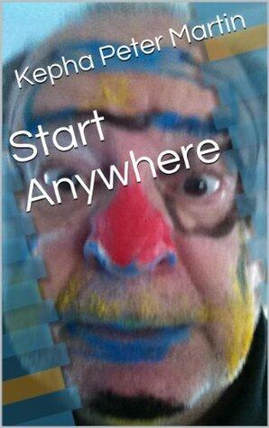 Start Anywhere: It's Not Funny !
