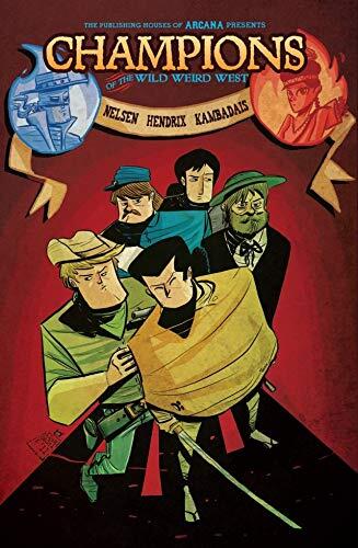 Champions of the Wild Weird West