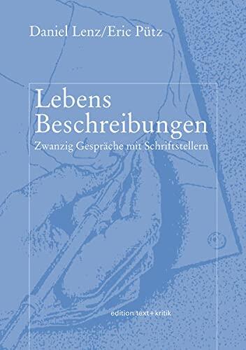 LebensBeschreibungen: Zwanzig Gespräche mit Schriftstellern