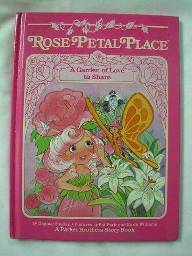 A Garden of Love to Share (Rose-Petal Place) Hardcover April 1984