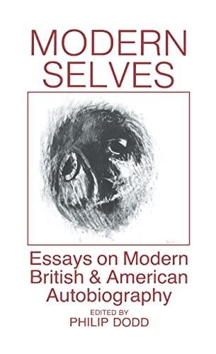Modern Selves: Essays on Modern British and American Autobiography