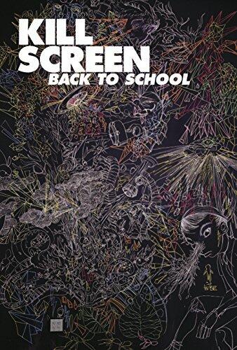 Kill Screen: The Back to School Issue