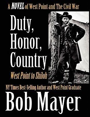 Duty, Honor, Country: West Point to Shiloh