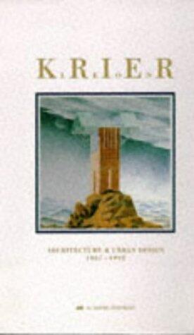 Leon Krier: Architecture & Urban Design 1967-1992