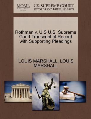 Rothman V. U.S. U.S. Supreme Court Transcript of Record with Supporting Pleadings