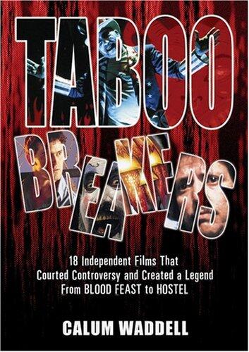 Taboo Breakers: 18 Independent Films That Courted Controversy and Created a Legend